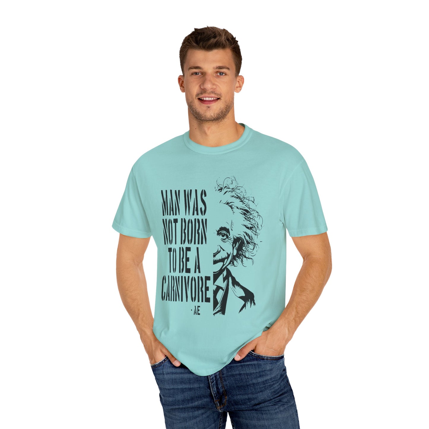 Man Was Not Born To Be A Carnivore Tee Shirt {Unisex)