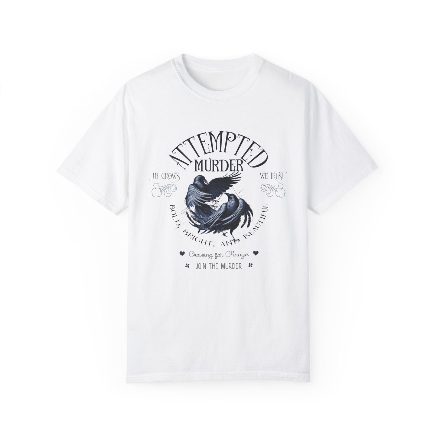 Attempted Murder In Crows We Trust Tee T-Shirt {Unisex}