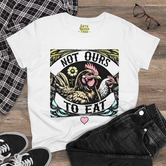 Not Ours to Eat Chickens Vegan Tee Shirt in White {Women's}