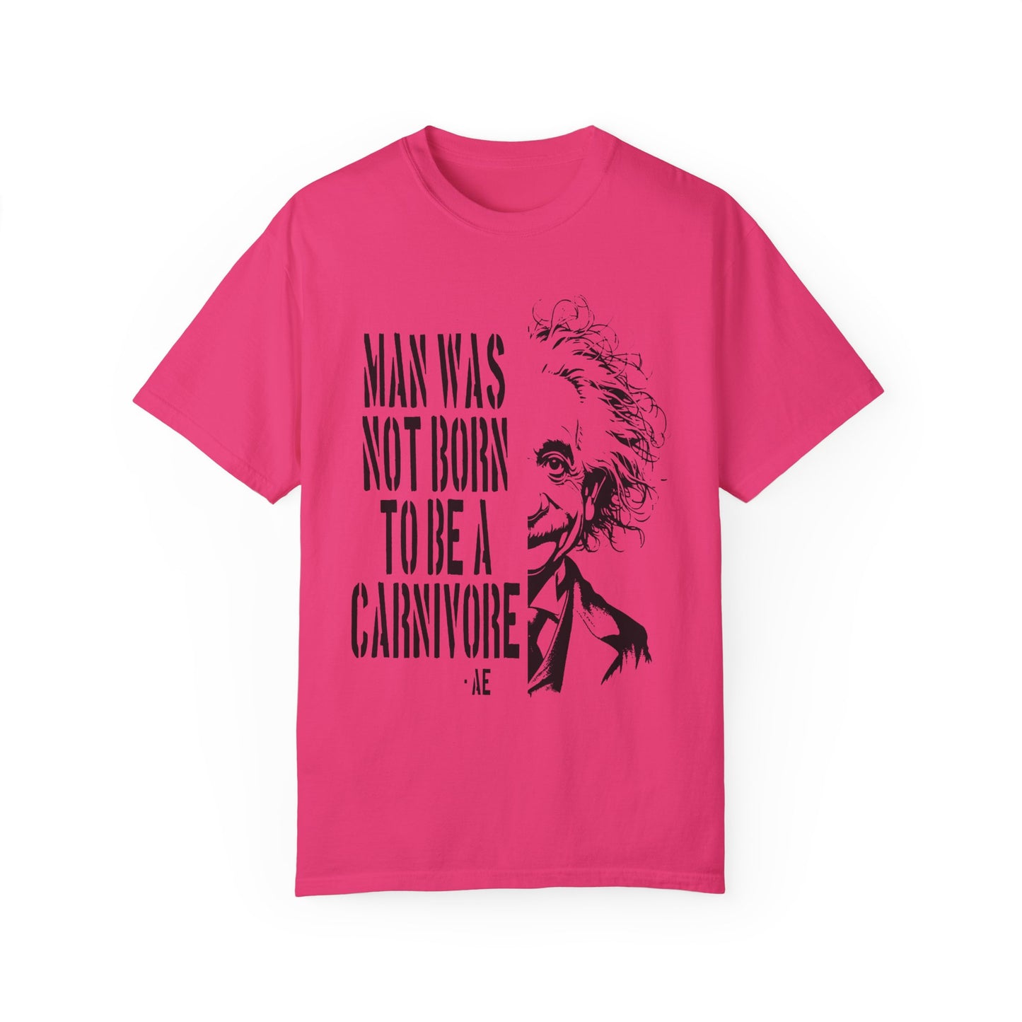 Man Was Not Born To Be A Carnivore Tee Shirt {Unisex)