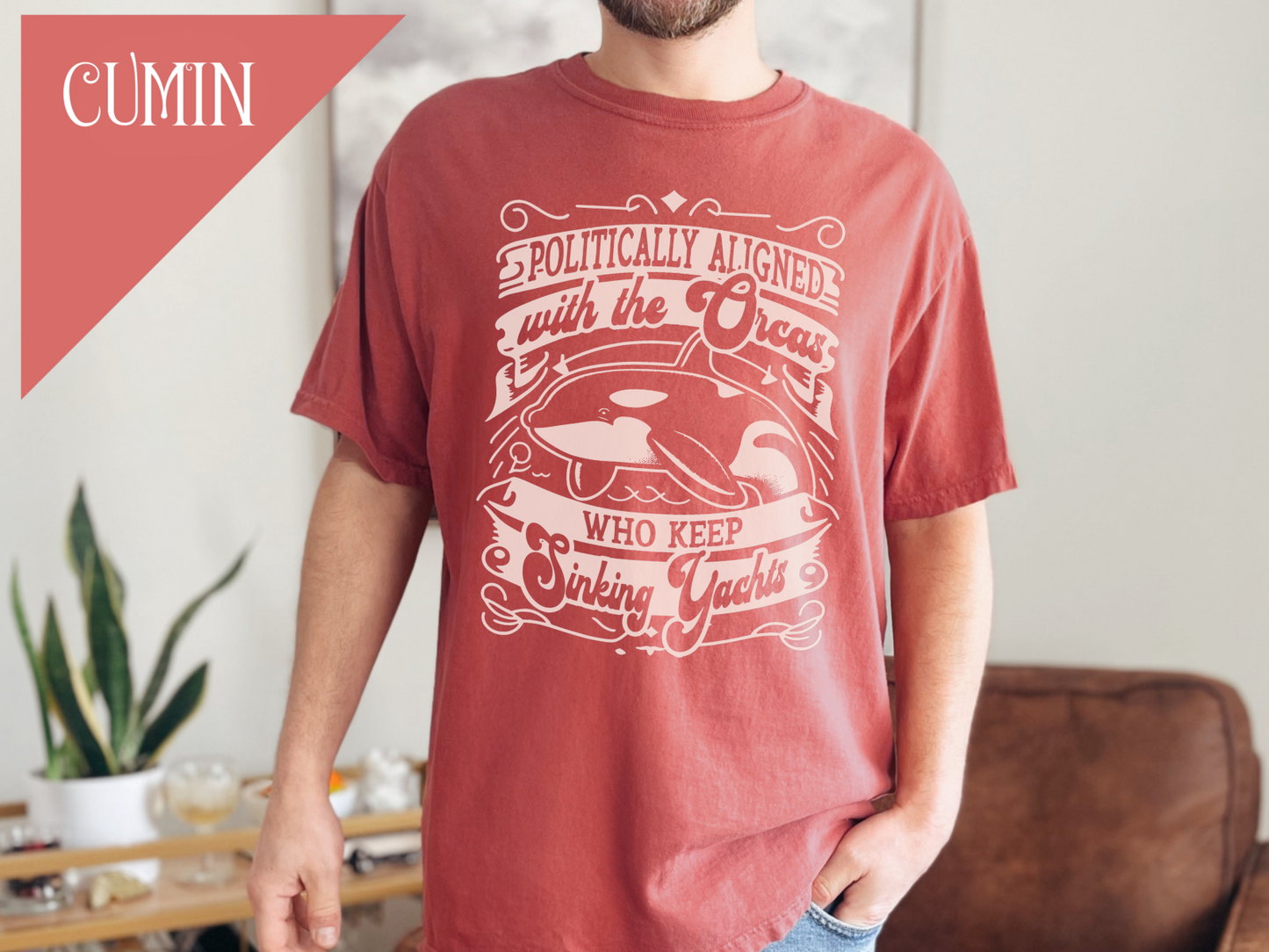 Politically Aligned with the Orcas that Keep Sinking Yachts Vegan Tee Shirt | Statement T-Shirt | Sustainable Fashion | Earthy Reds